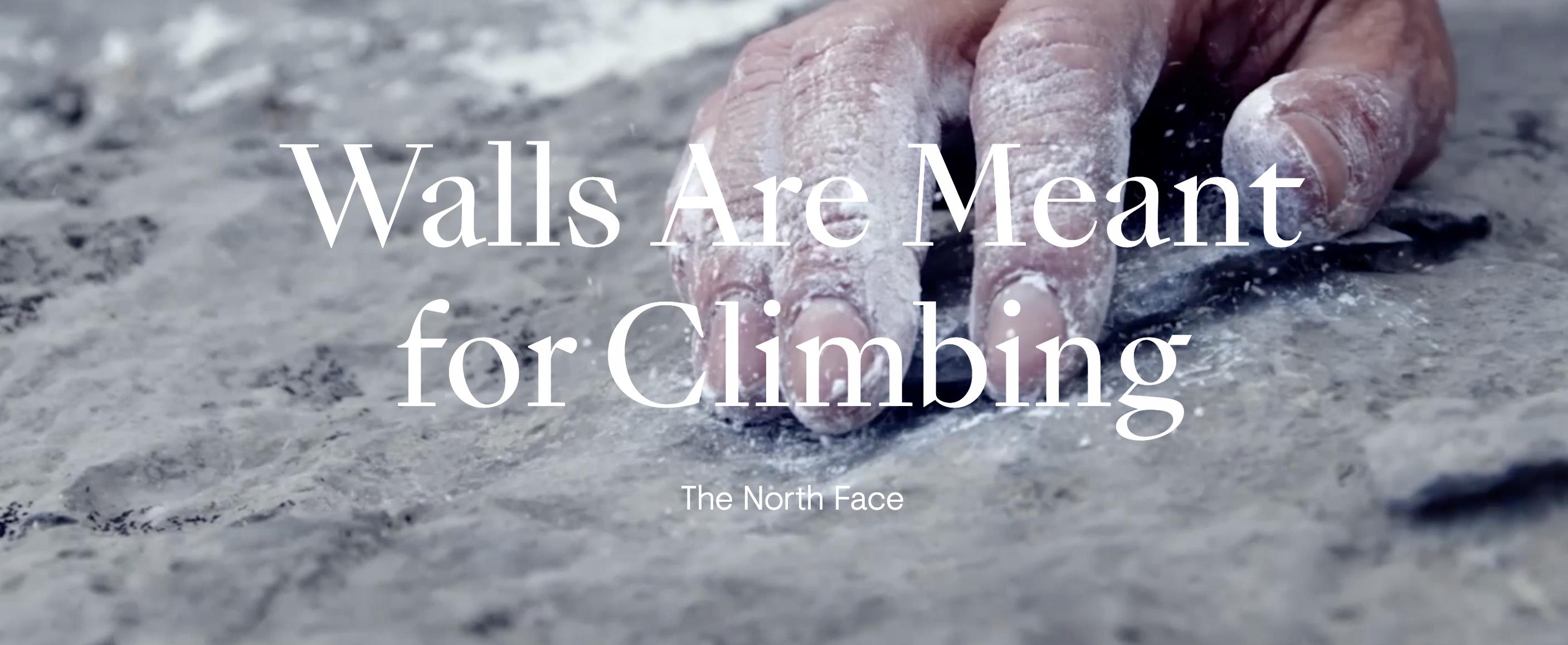 The North Face - Walls Are Meant For Climbing
